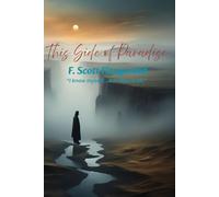 This Side of Paradise: “I know myself... but that is all.”