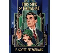This Side Of Paradise: Large Format Book - Large Print Edition (8.5 x 11 inches - Arkinson Hyperlegible 18+ font) - (with a brief, annotated biography)