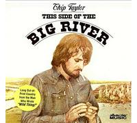 This Side of the Big River by Chip Taylor (2007-02-20)