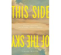 This Side of the Sky 101 Poems and Scriptures for the Hungry, Hopeful, and Homesick - Laura Wifler - Tyndale Momentum - ebook (ePub) - Livre