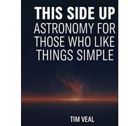 This Side Up: Astronomy for Those Who Like Things Simple