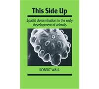 This Side Up, Developmental and Cell Biology Series Robert Wall (Auteur)
