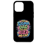 This Sigma Dad Has Mad Rizz No Cap Argot mème - Coque pour iPhone 12 Pro Max