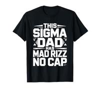 This Sigma Dad Has Mad Rizz No Cap Argot mème - T-Shirt