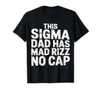 This Sigma Dad Has Mad Rizz No Cap Argot mème |- T-Shirt Graphique avec Valeur