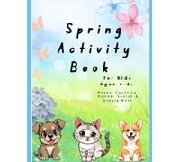 This Spring Activity Book for Kids Ages 4-6: Mazes, Numbers, Counting, Find & Learn Math!