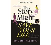 This Story Might Save Your Life: The instant New York Times bestseller. A stunning, suspenseful thriller with the heart of a love story
