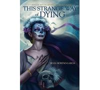 This Strange Way Of Dying