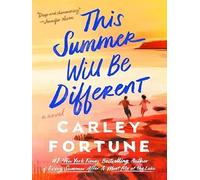 This summer will be different - Carley Fortune - Berkley - broché - Roman