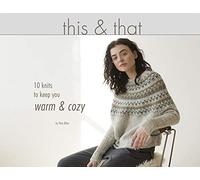 This & That: 10 Knits to Keep You Warm and Cozy