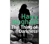 Harry Bingham – This Thing of Darkness – Fiona Griffiths Crime Thriller Series, livre 4 – Broché