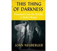 This Thing of Darkness by Joan Neuberger Joan Neuberger (Auteur)