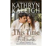 This Time Autumn Second Chances in Mountainside Village - Kathryn Kaleigh - KST Publishing - ebook (ePub) - Livre