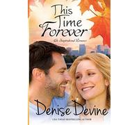 This Time Forever: An Inspirational Romance