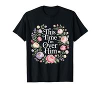 This Time I'm Over Him Phase de guérison de Rupture - T-Shirt