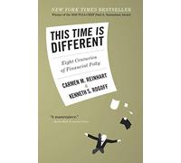 This Time Is Different : Eight Centuries of Financial Folly – Princeton University Press