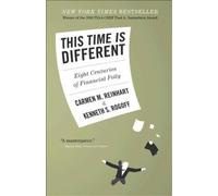 This Time Is Different: Eight Centuries of Financial Folly [Paperback] NEUF
