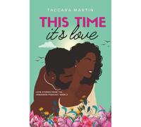 This Time It's Love: A Single Dad Second Chance Workplace Romance