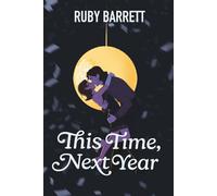 This Time, Next Year: A Spicy New Year's Eve Novella