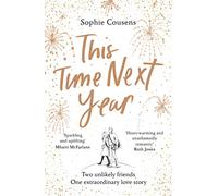 This Time Next Year by Sophie Cousens Sophie Cousens (Auteur)