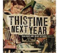 This Time Next Year – Road Maps and Heart Attacks – CD