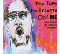 This Time The Dream's On Me