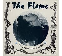 This Time Tomorrow/ This Time Tomorrow (Live Version) - Flame, The (2) 7" 45