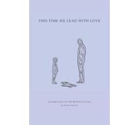 This Time We Lead with Love