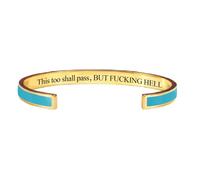 This Too Shall Pass Mantra Cuff Bracelet, BUT FUCKING HELL Motivational Jewelry Gift for Her, Encouragement Strength Reminder Bracelet (16)