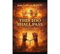 THIS TOO SHALL PASS: The Truth That Heals Every Heart