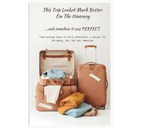 This Trip Looked Much Better On The Itinerary...And Somehow It Was Perfect.