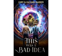 This Was a Bad Idea - Cory Barber - Wormhole Bros. - ebook (ePub) - Livre
