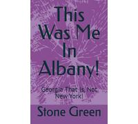 This Was Me In Albany!: Georgia That Is, Not New York!