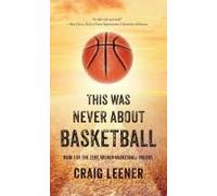 This Was Never About Basketball