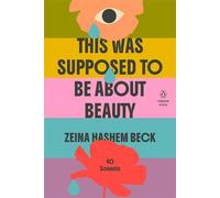 This Was Supposed to Be About Beauty 40 Sonnets - Zeina Hashem Beck - Penguin Books - ebook (ePub) - Livre