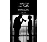 This Wasn't Lean On Me: Coming of Age in the Shadows of Joe Clark (1985-1989)