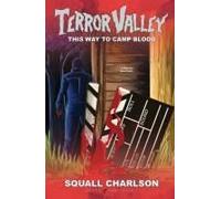 This Way To Camp Blood (Terror Valley #3)
