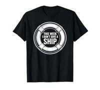 This Week I Don't Give A Ship - Vacances Drôles T-Shirt