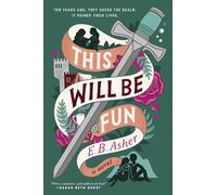 This Will Be Fun: A Novel