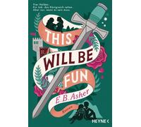 This will be fun Roman - E.B. Asher - Heyne Verlag - ebook (ePub) - Livre