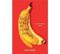 This Will Be Funny Someday by Henry, Katie [Paperback] NEUF