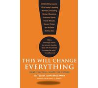 This Will Change Everything: Ideas That Will Shape the Future - Essays from Pulitzer and Nobel Prize-Winning Contributors