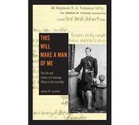 This Will Make a Man of Me: The Life and Letters of a Teenage Officer in the Civil War - [Version Originale] Inconnu (Auteur)