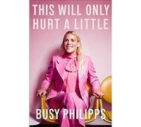 This Will Only Hurt a Little - [Version Originale] Inconnu (Auteur)