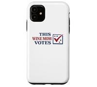 This Wine Mom Vote élections Civic Duty Voting Coque pour iPhone 11
