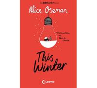This Winter (deutsche Ausgabe): Ein Heartstopper-Roman - Weihnachten mit Nick & Charlie - Erlebe das Fest der Liebe mit Nick & Charlie aus dem Heartstopper-Universum