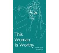 This Woman Is Worthy