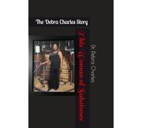 This Woman of Substance: The Debra Charles Story