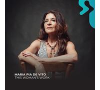 This Woman’s Work/Maria Pia de Vito