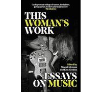 This Woman's Work: Essays on Music – White Rabbit
